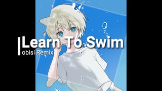 HOSIMIYATOTO - Learn To Swim (obisi Remix)