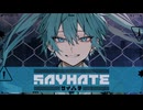 【ニコカラ】SAYHATE【off vocal】