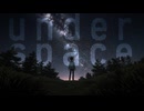 【初音ミク】under space【オリジナル】