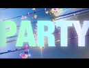 【初音ミク】PARTY【オリジナル】