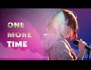 ONE MORE TIME / 初音ミク (オリジナル曲)