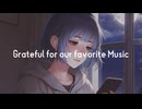 Grateful for our favorite Music/ 宮舞モカ、小春六花 オリジナル曲
