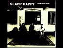 Slapp Happy - Me and Parvati