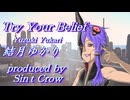Try Your Belief / 結月ゆかり, Sin't Crow