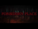 FORBIDDEN PLACE