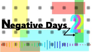 Negative Days 2