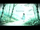 Watering【可不／オリジナル曲】