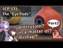 【英語でSCP_内容確認】SCP-131  "アイポッド"【Part2】
