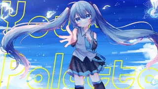 Your Palette! / Lunabitt. feat.初音ミク