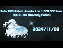 【Sol's RNG】 Rolled  Aura to 1 in 1,000,000 less 2024/11/09 (Era 9 : No Heavenly Potion)
