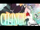 オリジナルMV CH4NGE　歌ってみた【レモンとるねいど】
