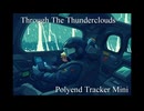 Through The Thunderclouds - Polyend Tracker mini