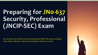 JN0-637 Security, Professional (JNCIP-SEC) Exam Prep