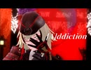 【MMD刀剣乱舞】[A]ddiction【石田正宗】