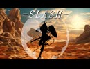 SLASH -夢ノ結唱 ROSE ver.-