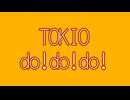 TOKIO do! do! do!