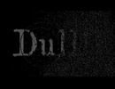 Dull