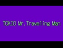TOKIO Mr.Traveling Man 1