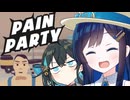 【Pain Party】双葉湊音と宮舞モカと煉獄のパーティ