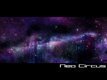 Neo Circus/重音テト