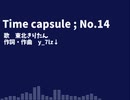 Time capsule ; No.14/歌：東北きりたん