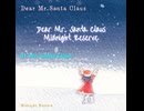 『Dear Mr. Santa Claus / Midnight Reserve』クロスフェード