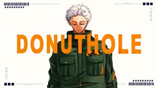 【オリジナルMV】ドーナツホール / ハチ (Cover) ver.Corpse