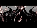【初音ミク】Black【たん鬼P】