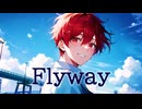 【歌コレ2024秋halyosy部門参加！！】halyosy /Flyway  ストレス発散に歌ってみた