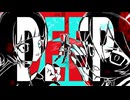 ■dEep_dxvxp_díːP（プレコ）歌ってみました