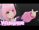 【デレステMV】りあむで∀NSWER