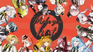 Make you hot!【13人Cover】