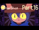 One " more " Shot【OneShot】Part16