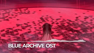 ブルーアーカイブOST149. Ark in the Blood Sky