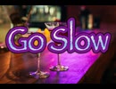 【歌ってみた】Go Slow／Julie London