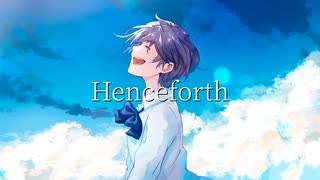 【歌ってみた】Henceforth／Orangestar【オリジナルMV】