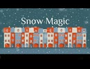 Snow Magic／花隈千冬