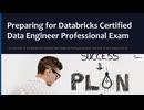 Databricks Certified Professional Data Engineer Exam Preparation
