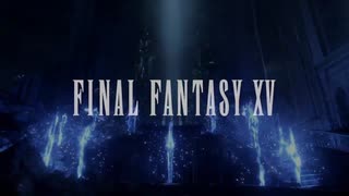 【BGM】 FINAL FANTASY XV ～ NOX DIVINA 【MAD】