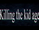 【MV】Killing the kid age/威鳴音月feat.SZK【Prod.adymzo】