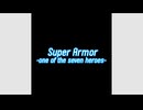 [BGM] Ending(Super Armor -one of the seven heroes-)