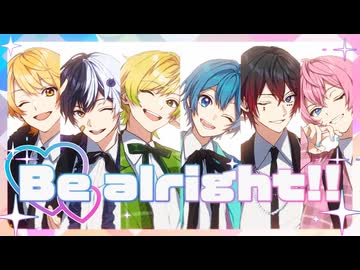 【MV】Be alright!!／AMPTAKxCOLORS【アンプタック】