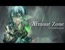 【仮面ライダーアマゾンズ】「Armour Zone」 / garra 【歌ってみた】