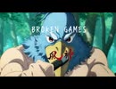 BROKEN GAMES 90秒歌ってみた