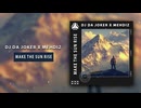 Dj Da Joker X Mehdiz - Make the Sun Rise (Radio 1 Hour Edit)