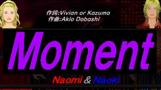 【Naomi＆Naoki】Ｍｏｍｅｎｔ【カバー曲】