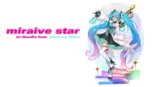 miraive star / kr-KuuRa feat. Hatsune Miku【初音ミク】