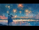 Fireflies,Fireworks / フリモメン,宮舞モカ