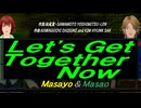【Masayo＆Masao】Ｌｅｔ'ｓ Ｇｅｔ Ｔｏｇｅｔｈｅｒ Ｎｏｗ【カバー曲】