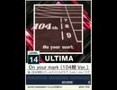 【譜面確認用】 On your mark(104期Ver.) ULTIMA 【チュウニズムNEW外部出力】